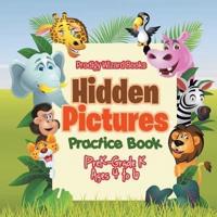Hidden Pictures Practice Book   PreK-Grade K - Ages 4 to 6