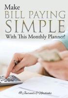 Make Bill Paying Simple With This Monthly Planner!