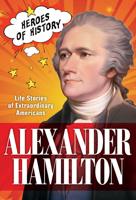 Alexander Hamilton (TIME Heroes of History #1)