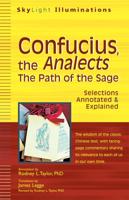 Confucius, the Analects: The Path of the Sage-Selections Annotated & Explained