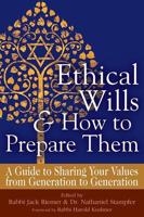 Ethical Wills  & How to Prepare Them (2nd Edition): A Guide to Sharing Your Values  from Generation to Generation