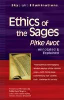 Ethics of the Sages: Pirke Avot-Annotated & Explained