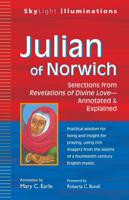 Julian of Norwich: Selections from Revelations of Divine Love-Annotated & Explained