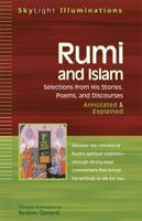 Rumi and Islam: Selections from His Stories, Poems and Discourses-Annotated & Explained