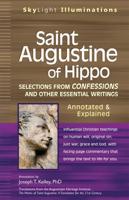 Saint Augustine of Hippo: Selections from Confessions and Other Essential Writings-Annotated & Explained