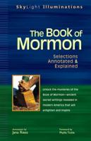 The Book of Mormon: Selections Annotated & Explained