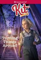 Kit: Turning Things Around