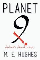 Planet Nine X: Adam's Awakening