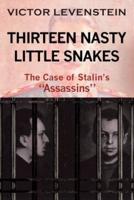 Thirteen Nasty Little Snakes, The Case of Stalins Assassins