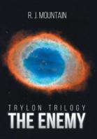Trylon Trilogy: The Enemy