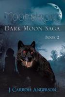 Moonstroke: Dark Moon Saga - Book 2