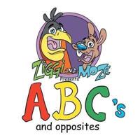 Ziggi and Moze Present ABC's and Opposites