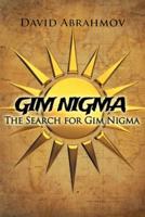 GIM NIGMA: The Search for GIM NIGMA