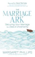 Marriage Ark: Securing Your Marriage in a Sea of Uncertainty