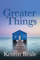 Greater Things