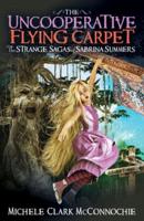 Uncooperative Flying Carpet: The Strange Sagas of Sabrina Summers