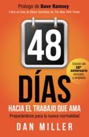 48 Días Hacia El Trabajo Que AMA (Spanish Edition): Preparando Para La Nueva Normalidad