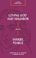 Loving God and Neighbor With Samuel Pearce
