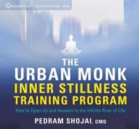 Urban Monk Inner Stillness Training Program, The