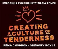 Creating a Culture of Tenderness