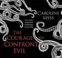 Courage to Confront Evil, The