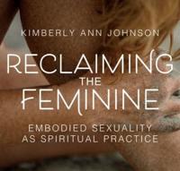 Reclaiming the Feminine