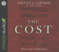 The Cost: What It Takes to Follow Jesus