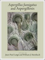Aspergillus Fumigatus and Aspergillosis