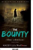 The Bounty - The Choice (Book 3) Dystopian Romance