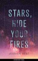 Stars, Hide Your Fires
