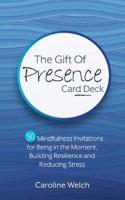 The Gift of Presence Card Deck