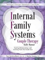 Internal Family Systems Couple Therapy Skills Manual