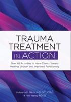 Trauma Treatment in Action