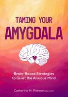 Taming Your Amygdala