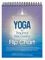 Therapeutic Yoga for Trauma Recovery Flip Chart