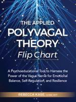 The Applied Polyvagal Theory Flip Chart