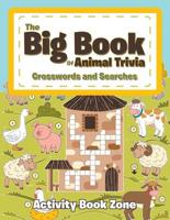 The Big Book of Animal Trivia Crosswords and Searches