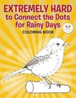 Extremely Hard to Connect the Dots for Rainy Days Activity Book