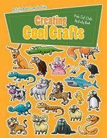 Creating Cool Crafts: Kids Cut Outs Activity Book
