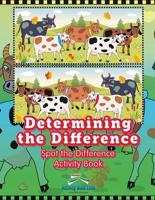 Determining the Difference: Spot the Difference Activity Book