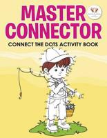 Master Connector: Connect the Dots Activity Book