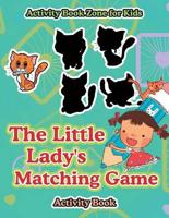 The Little Lady's Matching Game Activity Book