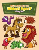 Which Animal Has the Widest Eyes? Coloring Book