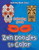 Zen Doodles to Color Coloring Book