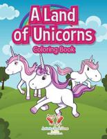 A Land of Unicorns Coloring Book