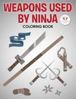 Weapons Used by Ninja Coloring Book