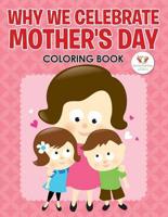 Why We Celebrate Mother's Day Coloring Book