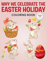 Why We Celebrate the Easter Holiday Coloring Book