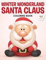 Winter Wonderland Santa Claus Coloring Book
