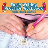 Early Writing Practice Workbook   Toddler-Grade K - Ages 1 to 6
